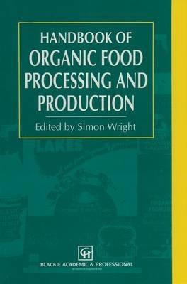 Handbook of Organic Food Processing and Production - cover