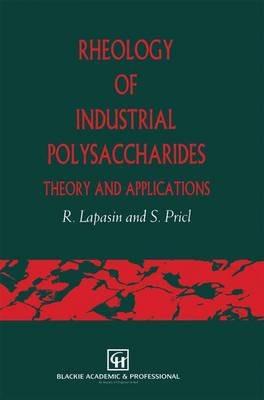 Rheology of Industrial Polysaccharides: Theory and Applications - R. Lapasin,S. Pricl - cover