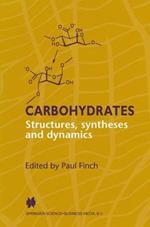 Carbohydrates: Structures, Syntheses and Dynamics