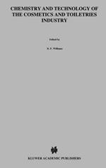 Chemistry and Technology of the Cosmetics and Toiletries Industry: Second Edition