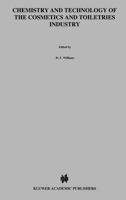Chemistry and Technology of the Cosmetics and Toiletries Industry: Second Edition - S.D. Williams,W.H. Schmitt - cover