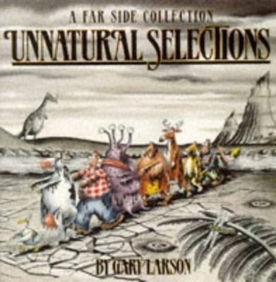 Unnatural Selections: A Far Side Collection - Gary Larson - cover
