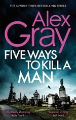 Five Ways To Kill A Man: Book 7 in the Sunday Times bestselling detective series