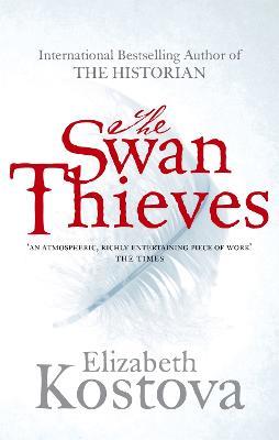 The Swan Thieves - Elizabeth Kostova - cover