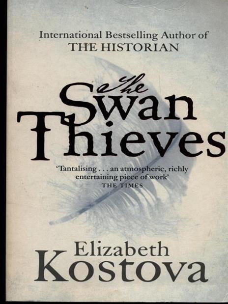 The Swan Thieves - Elizabeth Kostova - 2