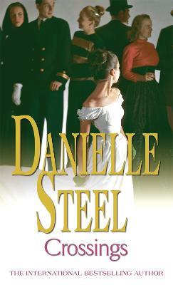 Crossings: An epic, unputdownable read from the worldwide bestseller - Danielle Steel - cover