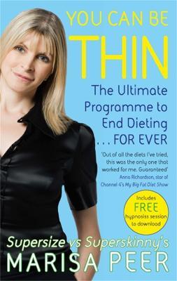 You Can Be Thin: The Ultimate Programme to End Dieting...Forever - Marisa Peer - cover