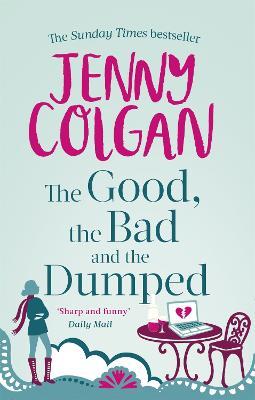 The Good, The Bad And The Dumped - Jenny Colgan - cover