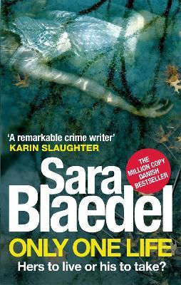 Only One Life - Sara Blaedel - cover