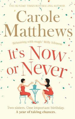 It's Now or Never: A feel-good and funny read from the Sunday Times bestseller - Carole Matthews - cover
