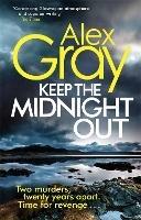 Keep The Midnight Out: Book 12 in the Sunday Times bestselling series - Alex Gray - cover