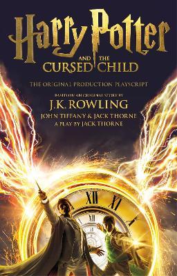 Harry Potter and the Cursed Child - Parts One and Two: The Official Playscript of the Original West End Production - J.K. Rowling,John Tiffany,Jack Thorne - cover