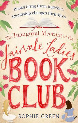 The Inaugural Meeting of the Fairvale Ladies Book Club - Sophie Green - cover