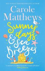 Sunny Days and Sea Breezes: The PERFECT feel-good, escapist read from the Sunday Times bestseller