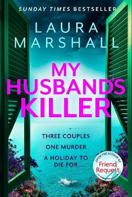 My Husband's Killer: The emotional, twisty new mystery from the #1 bestselling author of Friend Request - Laura Marshall - cover