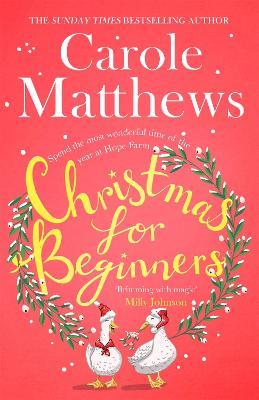 Christmas for Beginners: Fall in love with the ultimate festive read from the Sunday Times bestseller - Carole Matthews - cover