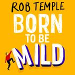 Born to be Mild