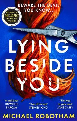 Lying Beside You: The gripping new thriller from the No.1 bestseller - Michael Robotham - cover