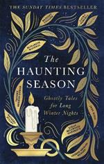 The Haunting Season: The instant Sunday Times bestseller and the perfect companion for winter nights