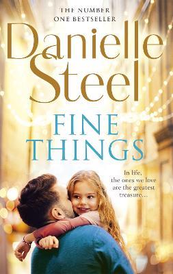 Fine Things: An epic, unputdownable read from the worldwide bestseller - Danielle Steel - cover