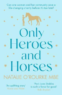 Only Heroes and Horses - Natalie O'Rourke - cover