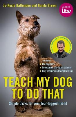 Teach My Dog To Do That - Jo-Rosie Haffenden,Nando Brown - cover