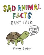 Sad Animal Facts: Baby Talk