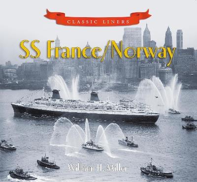 SS France / Norway: Classic Liners - William H. Miller - cover