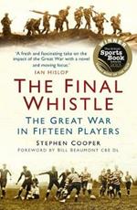 The Final Whistle: The Great War in Fifteen Players