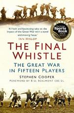 The Final Whistle: The Great War in Fifteen Players