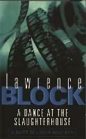 A Dance At The Slaughterhouse - Lawrence Block - cover