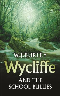 Wycliffe and the School Bullies - W.J. Burley - cover