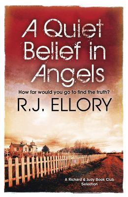 A Quiet Belief In Angels: 'Beautiful and haunting' MICHAEL CONNELLY - R.J. Ellory - cover
