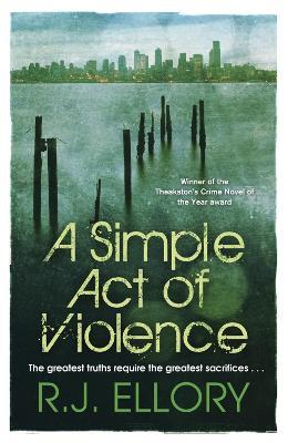 A Simple Act of Violence - R.J. Ellory - cover
