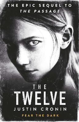 The Twelve: ‘Will stand as one of the great achievements in American fantasy fiction’ Stephen King - Justin Cronin - cover