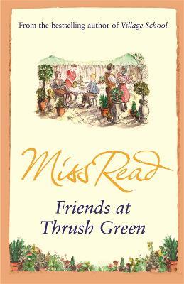 Friends at Thrush Green - Miss Read - cover
