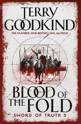 Blood of The Fold: Book 3 The Sword of Truth - Terry Goodkind - cover