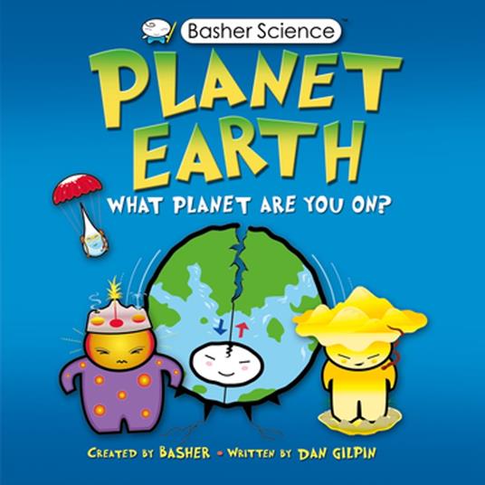 Basher Science: Planet Earth - Daniel Gilpin,Simon Basher - ebook