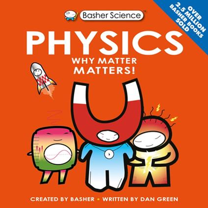 Basher Science: Physics - Dan Green,Simon Basher - ebook