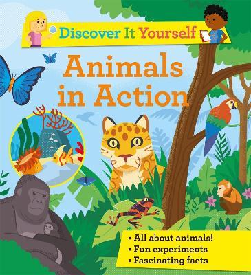 Discover It Yourself: Animals In Action - Sally Morgan - cover