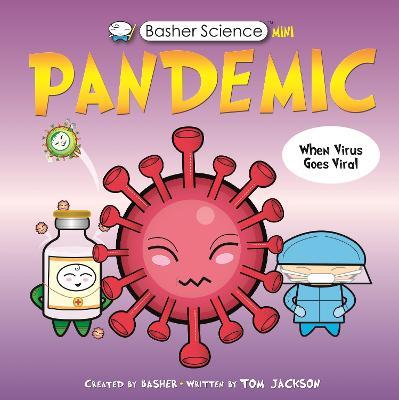 Basher Science Mini: Pandemic - Tom Jackson - cover