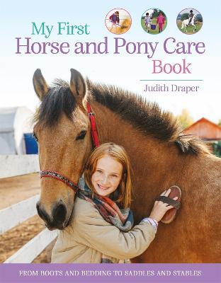 My First Horse and Pony Care Book: From boots and bedding to saddles and stables - Judith Draper - cover
