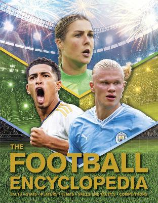 The Football Encyclopedia: Facts • Stats • Players • Teams • Skills and Tactics • Competitions - Clive Gifford - cover