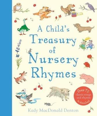 A Child's Treasury of Nursery Rhymes - Kady MacDonald Denton - cover