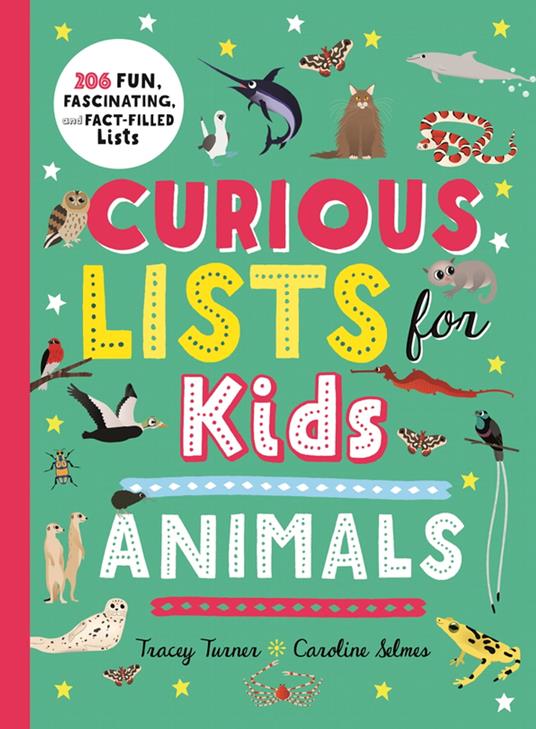 Curious Lists for Kids—Animals - Tracey Turner,Caroline Selmes - ebook