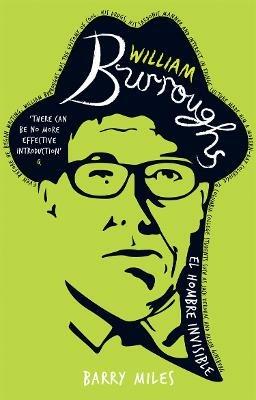 William Burroughs: El Hombre Invisible - Barry Miles - cover