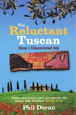 Reluctant Tuscan, The - Phil Doran - cover