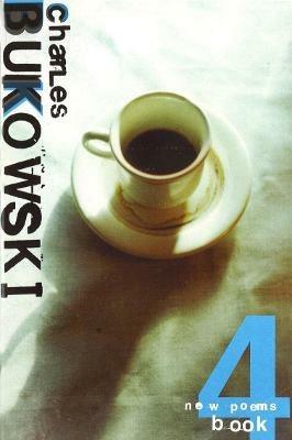New Poems Book Four - Charles Bukowski - cover