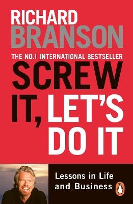 Screw It, Let's Do It: Lessons in Life and Business - Richard Branson - cover