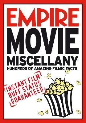 Empire Movie Miscellany: Instant Film Buff Status Guaranteed - Empire Magazine - cover